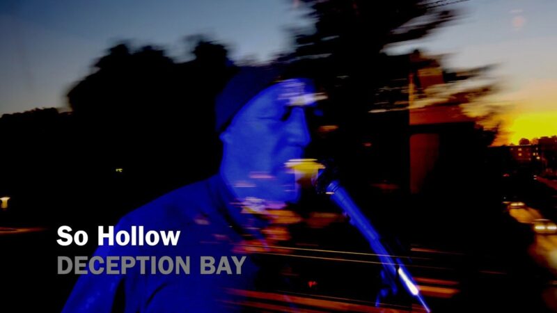 So Hollow | Deception Bay (Song)